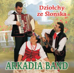 Arkadia Band - Dziołchy ze Ślonska