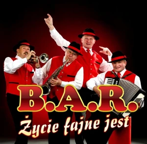 B.A.R. - Życie fajne jest