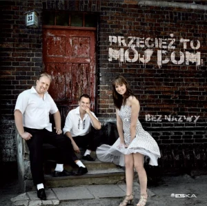 Bez Nazwy - Przecież to mój dom