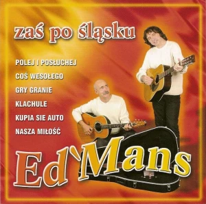 Ed'Mans - Zaś po śląsku