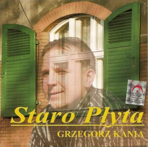 Grzegorz Kania - Staro płyta