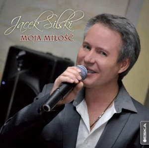  Jacek Silski - Moja miłość