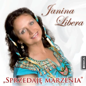 Janina Libera - Sprzedaję marzenia