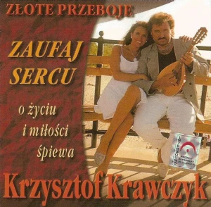 Krzysztof Krawczyk - Zaufaj sercu