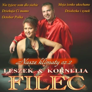 Leszek i Kornelia Filec - Nasze klimaty cz. 2