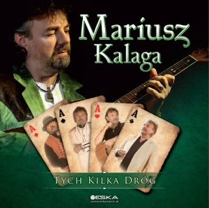 Mariusz Kalaga - Tych kilka dróg