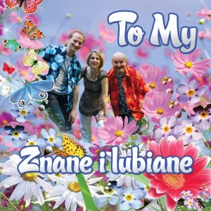 Martyna i Ryszard Smaruj - Znane i lubiane na biesiadach śpiewane