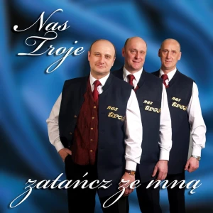 NasTroje - Zatańcz ze mną