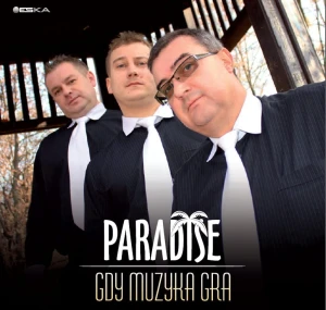 Paradise - Gdy muzyka gra   