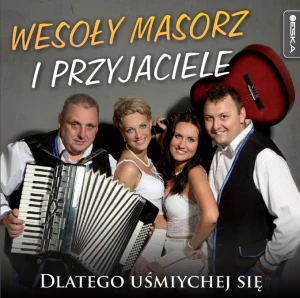 Wesoły Masorz i Przyjaciele - Dlatego uśmiychej się