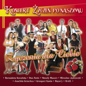 Koncert życzeń po naszymu - Życzenia dla Ciebie