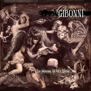 Gibonni - Sa mnom ili bez Mene