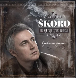 Miroslva Škoro – Ne Vjeruje Srce Pameti