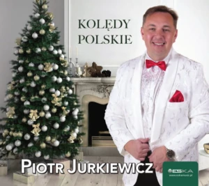 Piotr Jurkiewicz - Kolędy polskie