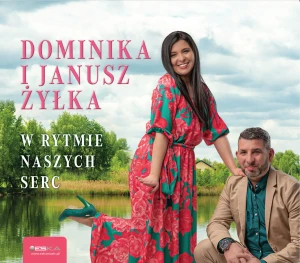 Dominika i Janusz Żyłka - W rytmie naszych serc