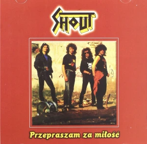 Shout - Przepraszam za miłość